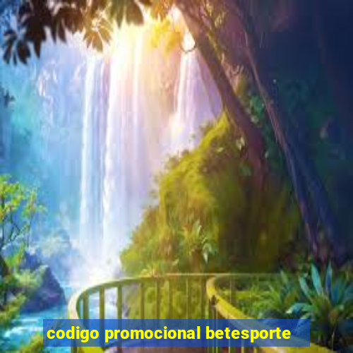 codigo promocional betesporte